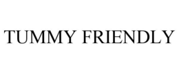 TUMMY FRIENDLY trademark