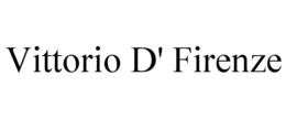 VITTORIO D' FIRENZE trademark