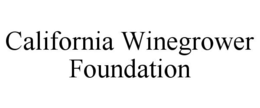 CALIFORNIA WINEGROWER FOUNDATION trademark