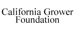 CALIFORNIA GROWER FOUNDATION trademark