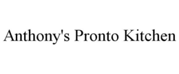 ANTHONY'S PRONTO KITCHEN trademark