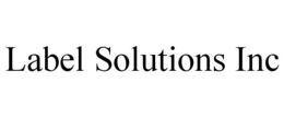 LABEL SOLUTIONS INC trademark