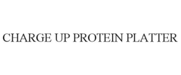 CHARGE UP PROTEIN PLATTER trademark