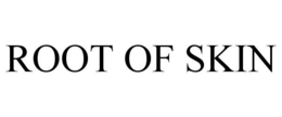 ROOT OF SKIN trademark