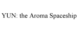 YUN: THE AROMA SPACESHIP trademark