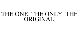 THE ONE. THE ONLY. THE ORIGINAL. trademark