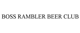 BOSS RAMBLER BEER CLUB trademark