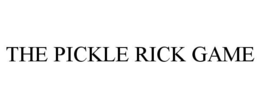 THE PICKLE RICK GAME trademark