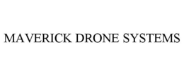 MAVERICK DRONE SYSTEMS trademark