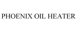 PHOENIX OIL HEATER trademark