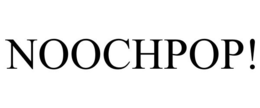NOOCHPOP! trademark