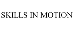 SKILLS IN MOTION trademark