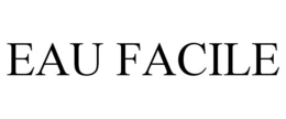 EAU FACILE trademark