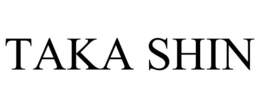 TAKA SHIN trademark