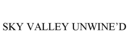 SKY VALLEY UNWINE'D trademark