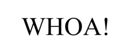 WHOA! trademark