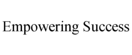 EMPOWERING SUCCESS trademark