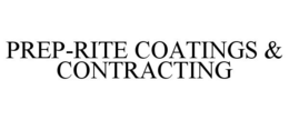 PREP-RITE COATINGS & CONTRACTING trademark