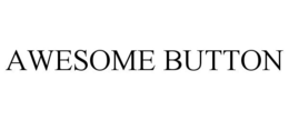 AWESOME BUTTON trademark