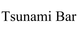 TSUNAMI BAR trademark