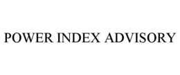 POWER INDEX ADVISORY trademark