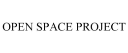 OPEN SPACE PROJECT trademark