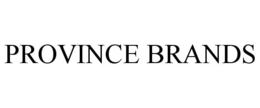 PROVINCE BRANDS trademark