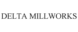 DELTA MILLWORKS trademark