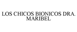 LOS CHICOS BIONICOS DRA. MARIBEL trademark