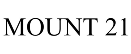 MOUNT 21 trademark