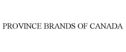 PROVINCE BRANDS OF CANADA trademark