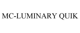 MC-LUMINARY QUIK trademark