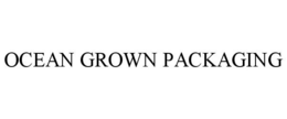 OCEAN GROWN PACKAGING trademark