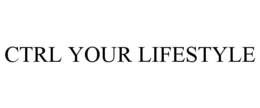 CTRL YOUR LIFESTYLE trademark
