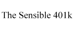 THE SENSIBLE 401K trademark