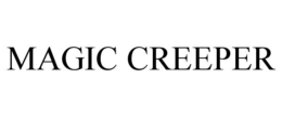 MAGIC CREEPER trademark