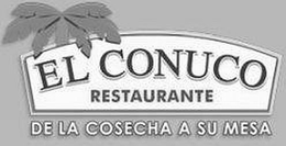 EL CONUCO RESTAURANTE DE LA COSECHA A SU MESA trademark