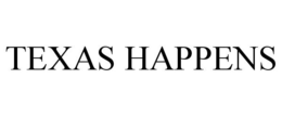 TEXAS HAPPENS trademark