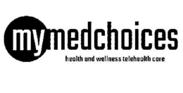 MYMEDCHOICES HEALTH AND WELLNESS TELEHEALTH CARE trademark