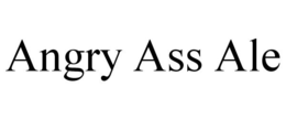 ANGRY ASS ALE trademark