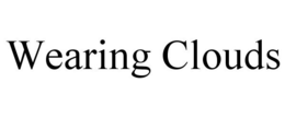 WEARING CLOUDS trademark