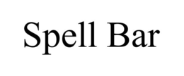 SPELL BAR trademark