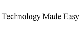 TECHNOLOGY MADE EASY trademark