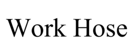 WORK HOSE trademark
