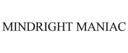 MINDRIGHT MANIAC trademark