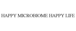 HAPPY MICROBIOME HAPPY LIFE trademark