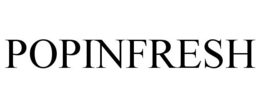 POPINFRESH trademark