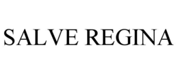 SALVE REGINA trademark