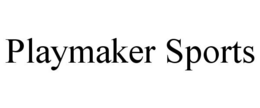 PLAYMAKER SPORTS trademark