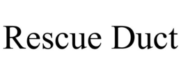 RESCUE DUCT trademark